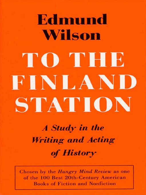 Title details for To the Finland Station by Edmund Wilson - Available